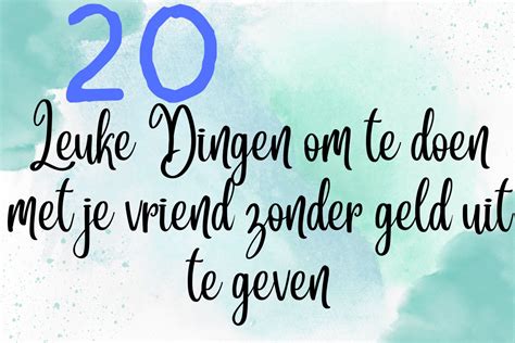 wat doen met je vriend|71 Leuke Dingen & Activiteiten om te Doen met je。